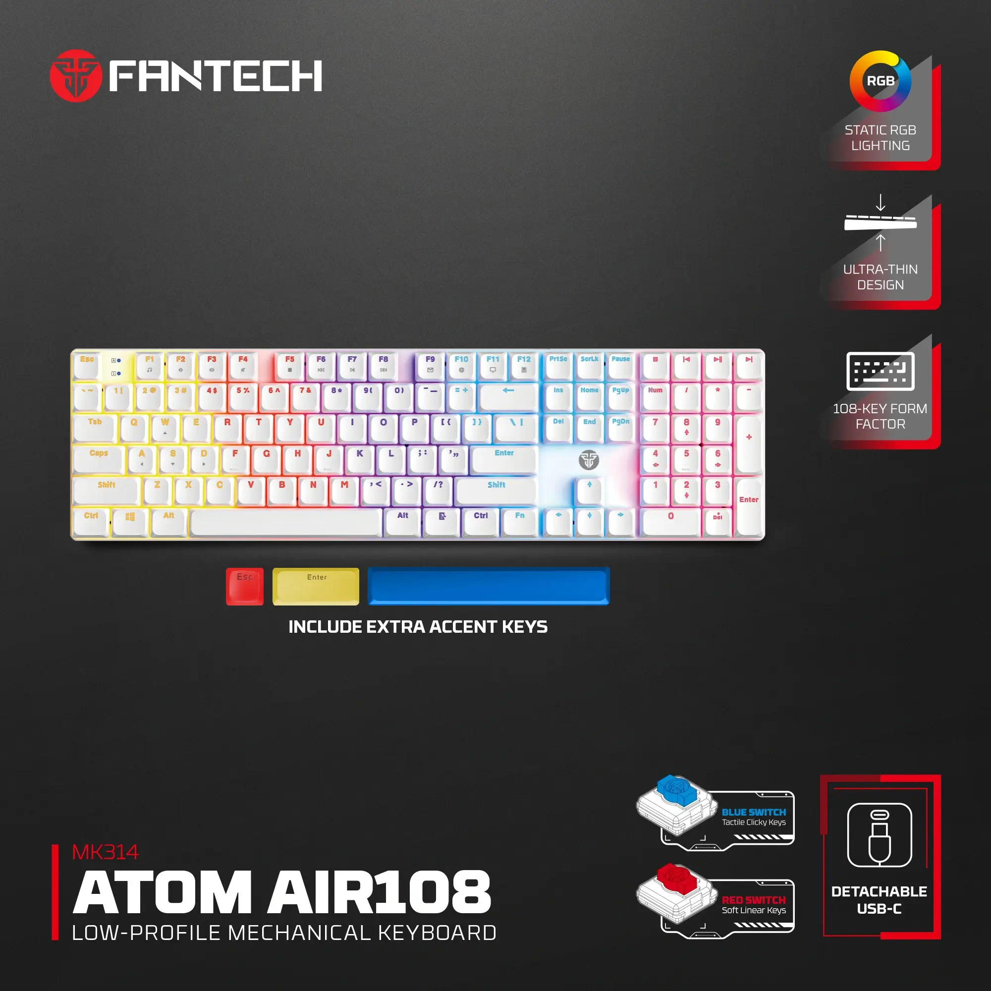 مكانيكال جيمنج كيبورد FANTECH MK314 ATOM AIR108 Low Profile White